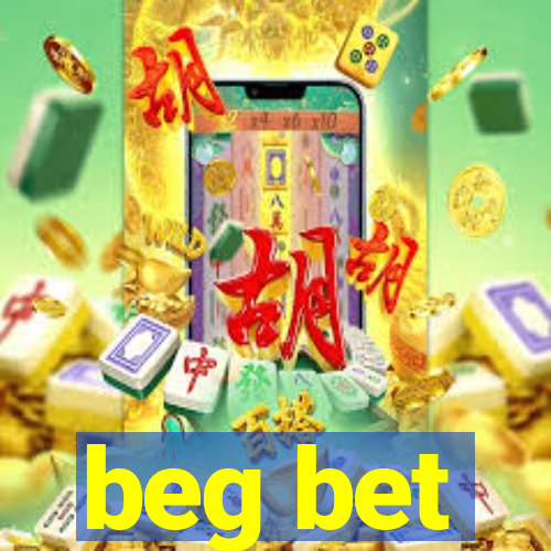 beg bet